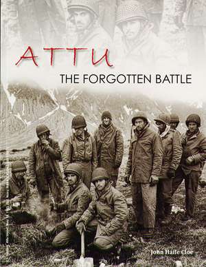 Attu: The Forgotten Battle: The Forgotten Battle de National Park Service (U.S.)