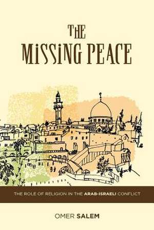 The Missing Peace de Omer Salem