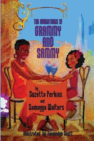 The Adventures of Grammy and Sammy de Samayya Walters