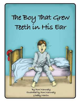 The Boy That Grew Teeth in His Ear