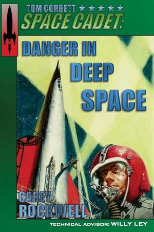 Tom Corbett, Space Cadet: Danger in Deep Space de Carey Rockwell