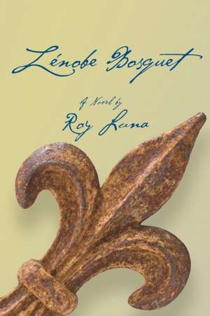 Zénobe Bosquet de Roy R Luna