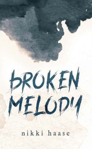 Broken Melody de Nikki Haase