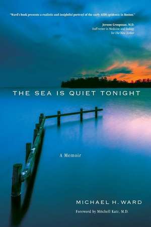 The Sea Is Quiet Tonight de Michael H. Ward