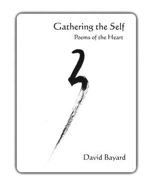 Gathering the Self de David Bayard