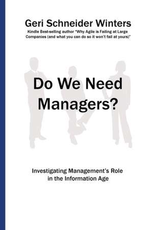 Do We Need Managers? de Geri Schneider Winters