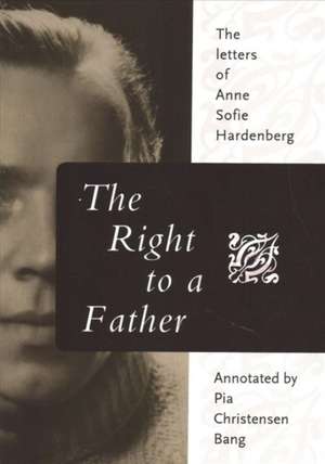 The Right to a Father de Anne Sofie Hardenberg