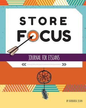 Store Focus Journal For Etsians de Barbara Jean