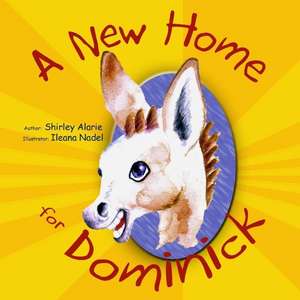 A New Home for Dominick de Shirley Alarie