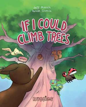 If I Could Climb Trees de Jeff Minich