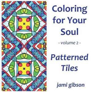 Coloring for Your Soul - Volume 2 - Patterned Tiles