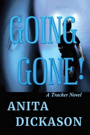 Going Gone! de Anita Dickason