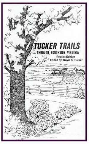 Tucker Trails Through Southside Virginia