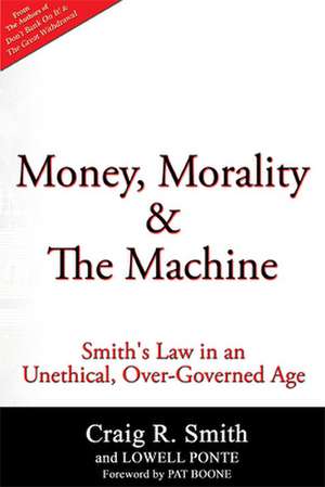 Money, Morality & the Machine de Craig R. Smith