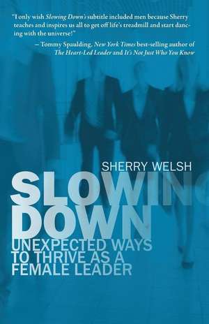 Slowing Down de Sherry Welsh