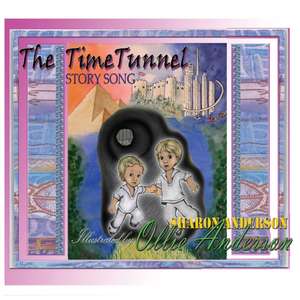 the time tunnel story song de Sharon L Anderson