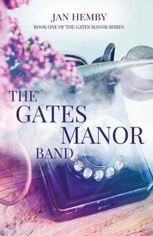 The Gates Manor Band de Jan Hemby