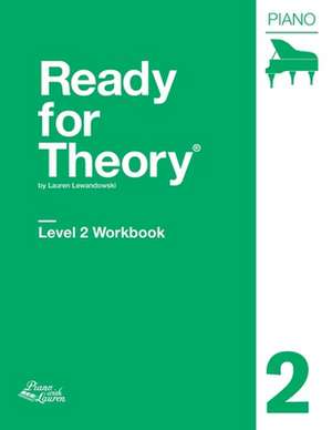 Ready for Theory: Piano Workbook, Level 2 de Lauren Lewandowski