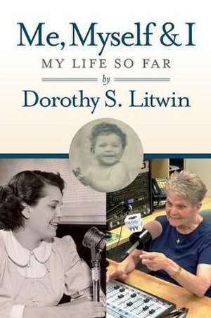 Me, Myself & I de Dorothy S. Litwin