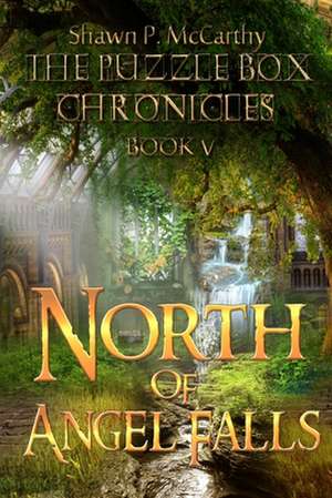 North of Angel Falls de Shawn P McCarthy