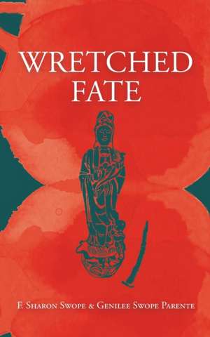 Wretched Fate de F Sharon (Virginia Writer's Club) Swope