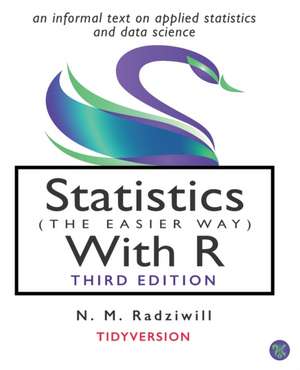 Statistics (the Easier Way) with R, 3rd Ed: an informal text on statistics and data science de M. C. Benton