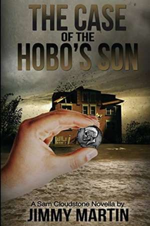 The Case of the Hobo's Son de Jimmy Martin