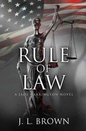 Rule of Law de J. L. Brown