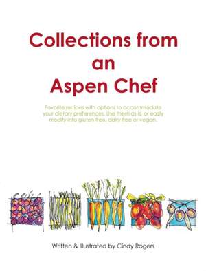 Collections from an Aspen Chef