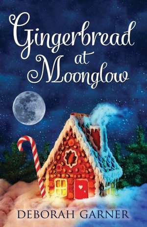 Gingerbread at Moonglow de Deborah Garner