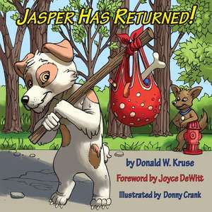 Jasper Has Returned! de Donald W. Kruse