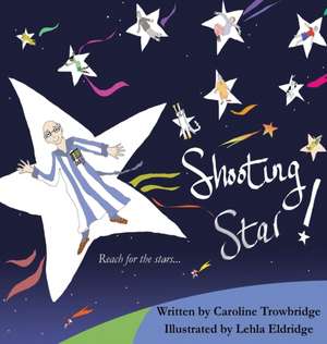 Shooting Star! de Caroline Trowbridge