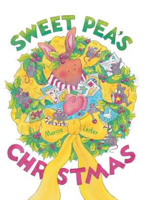 Sweet Pea's Christmas de Marcia Leiter