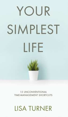 Your Simplest Life de Lisa Turner