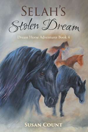 Selah's Stolen Dream de Susan Count