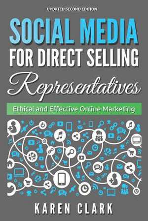 Social Media for Direct Selling Representatives de Karen Clark