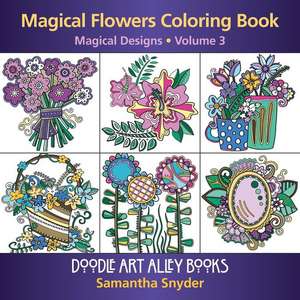 Magical Flowers Coloring Book de Samantha Snyder