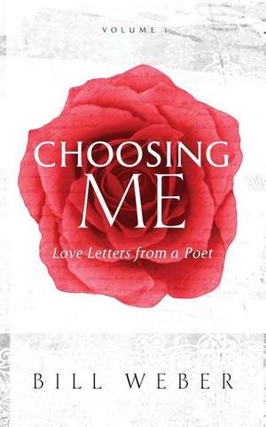 Choosing Me de Bill Weber