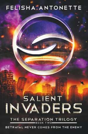 Salient Invaders de Felisha Antonette