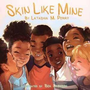 Skin Like Mine de Latashia M. Perry