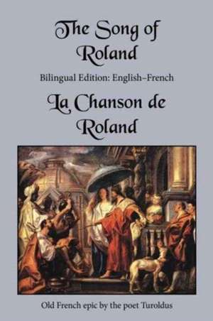 The Song of Roland de Turoldus