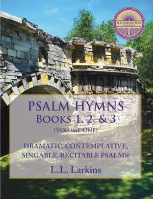 Psalm Hymns, Books 1, 2, & 3 de L. L. Larkins