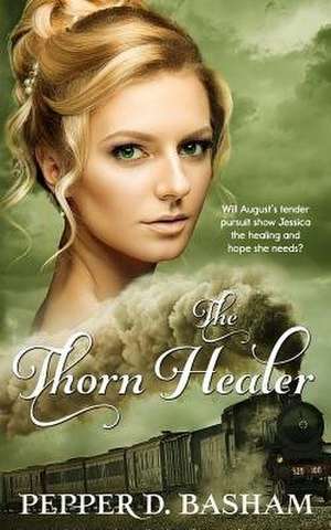The Thorn Healer de Pepper Basham