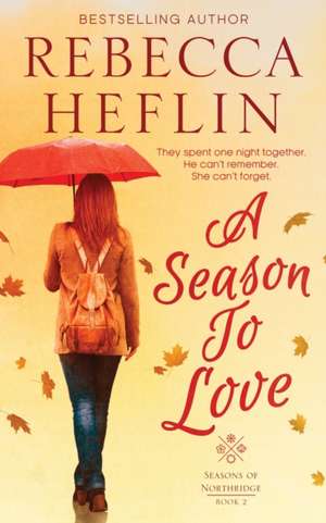 A Season to Love de Rebecca Heflin