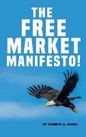 The Free Market Manifesto! de Kariem Abdul Haqq