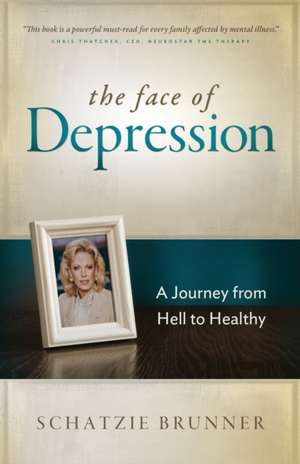 The Face of Depression de Schatzie Brunner