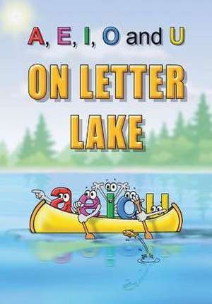 A, E, I, O and U on Letter Lake