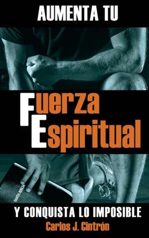 Fuerza Espiritual de Carlos J. Cintrón