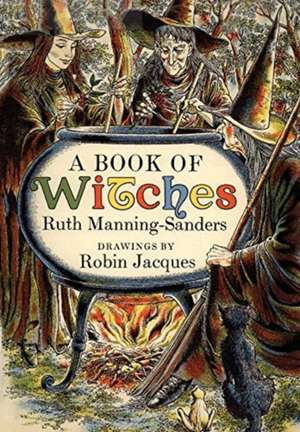 A Book of Witches de Ruth Manning-Sanders