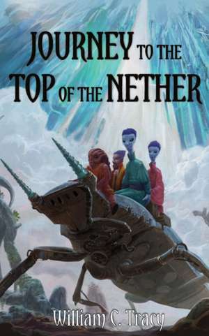 Journey to the Top of the Nether de William C. Tracy